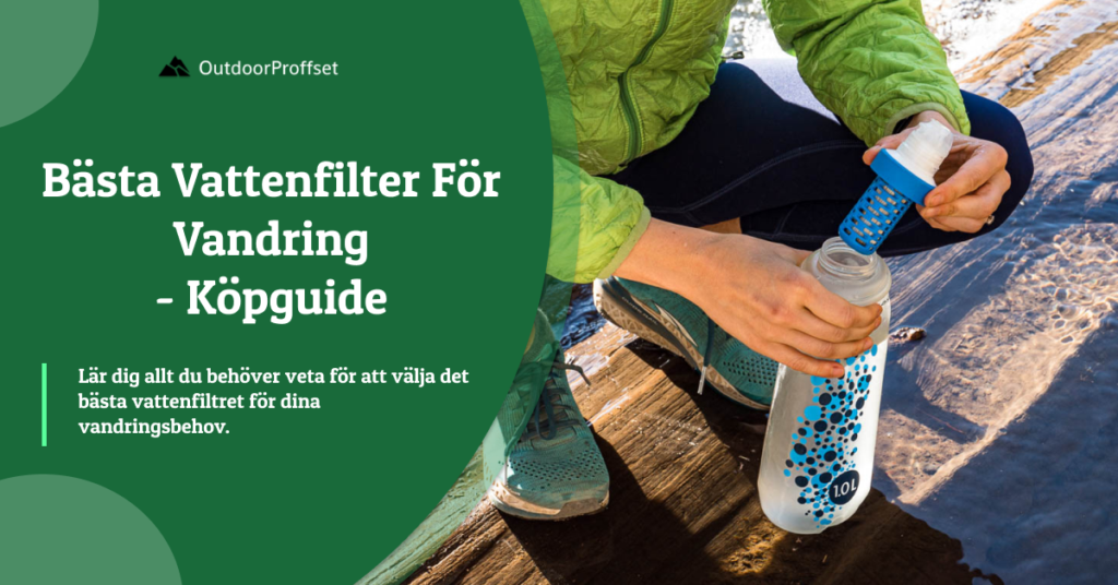 bäst i test vattenfilter vandring guide