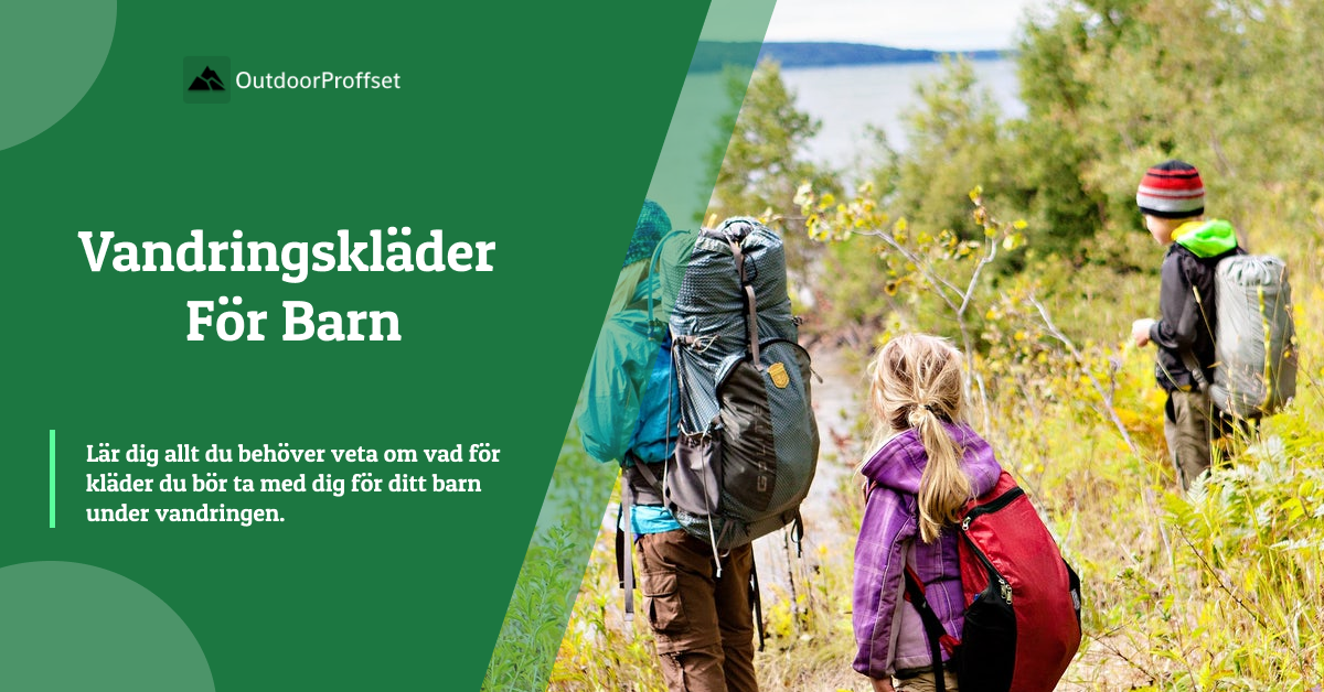 vandringskläder för barn guide